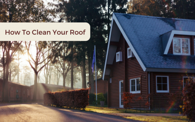 How To Clean Your Roof